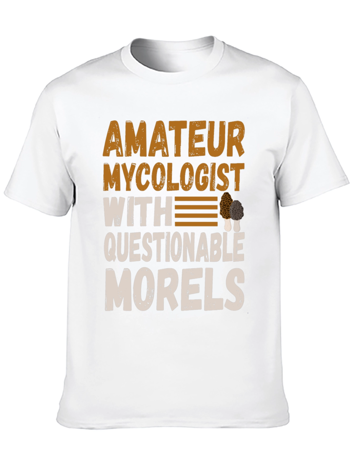 Amateur Mycologist T-Shirt - Questionable Morels