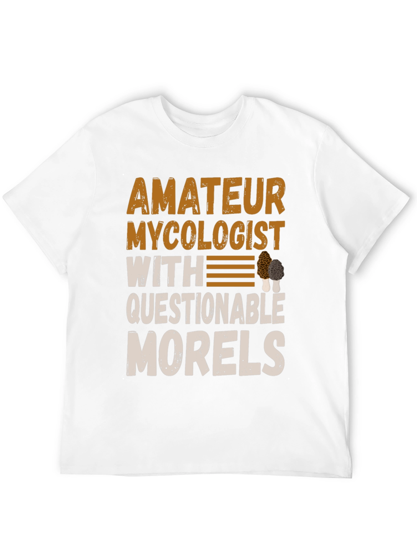 Amateur Mycologist T-Shirt - Questionable Morels