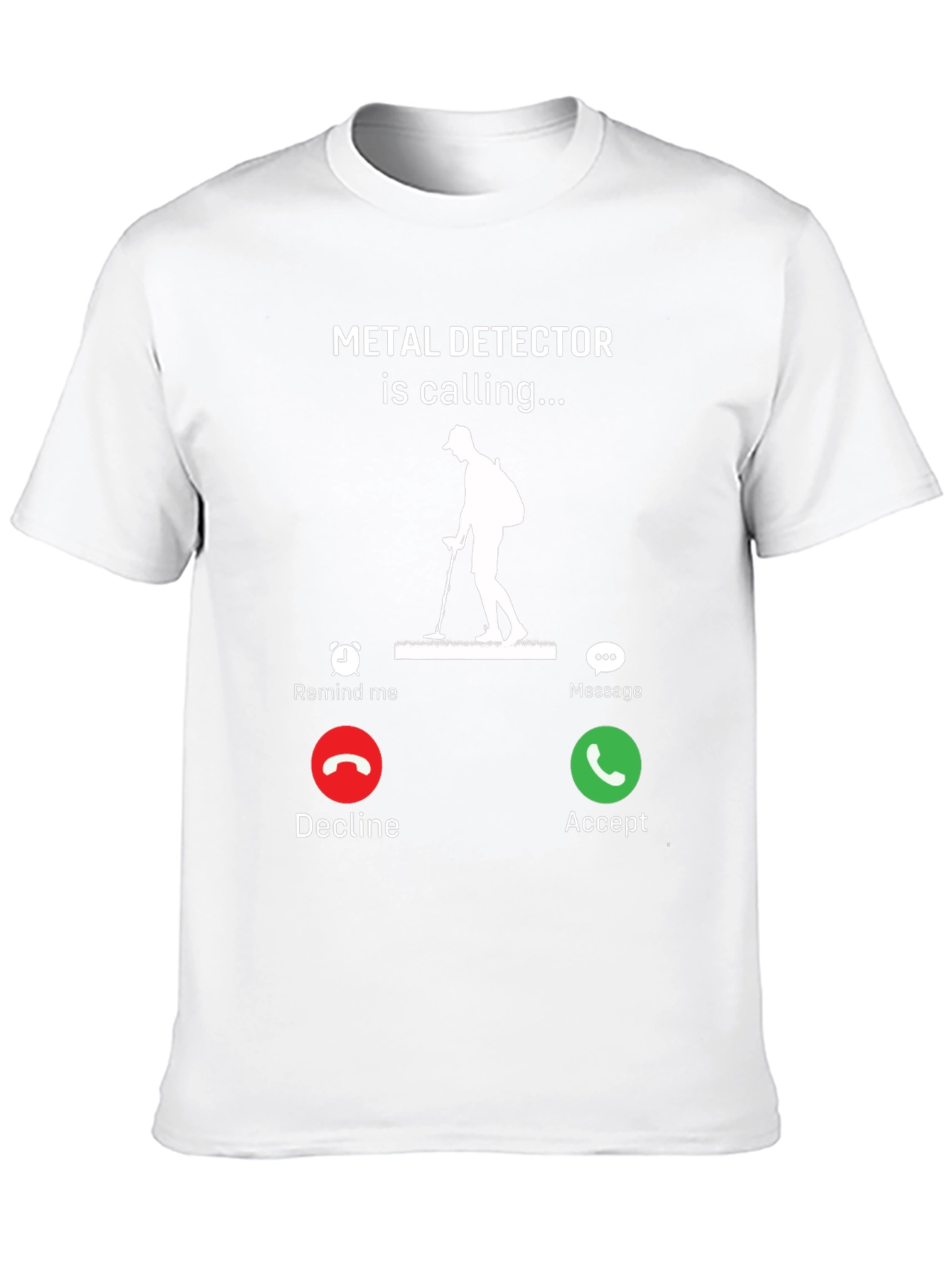 Metal Detector is Calling Funny T-Shirt