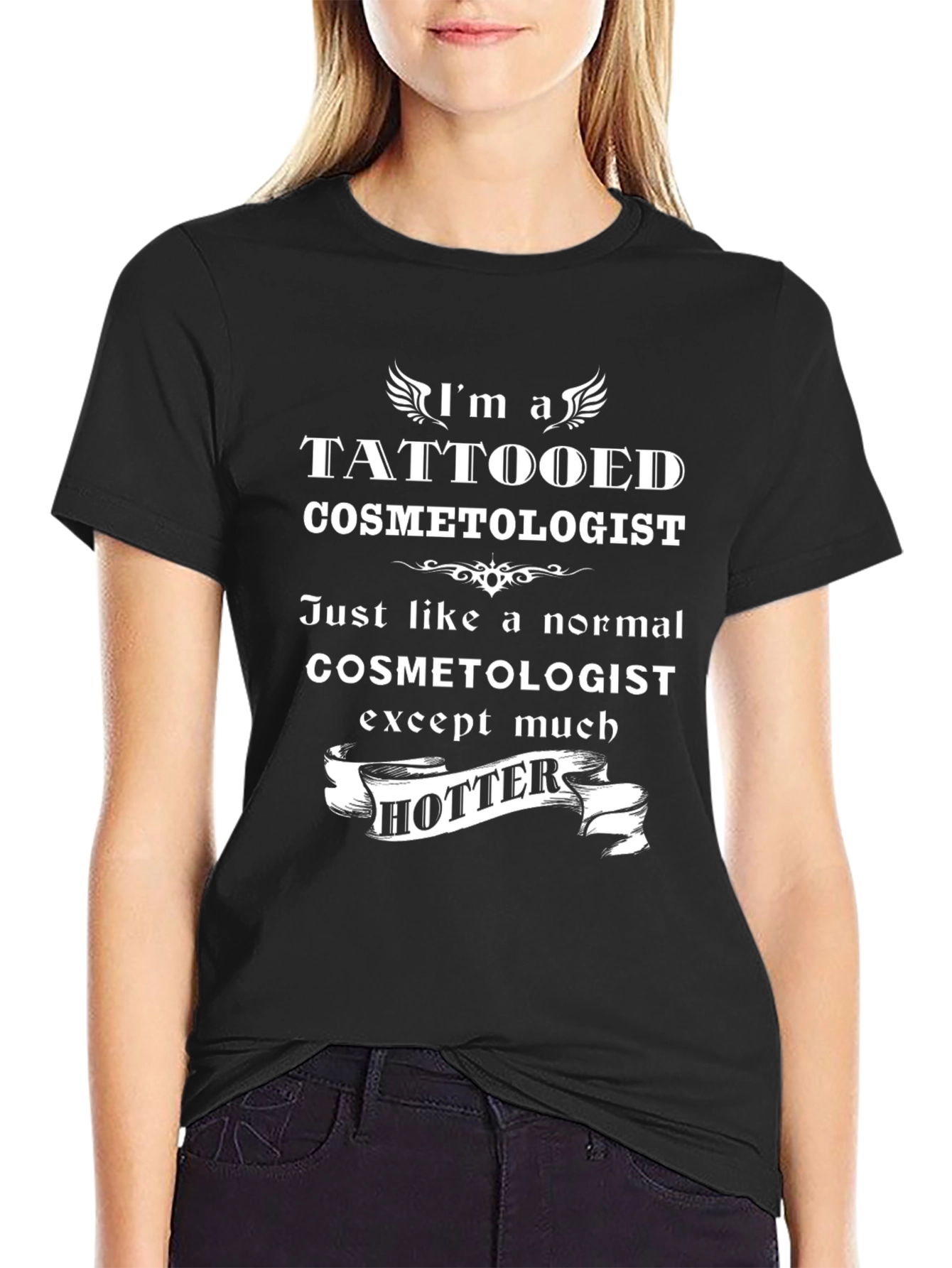 Tattooed Cosmetologist T-Shirt - Hotter Than Normal!