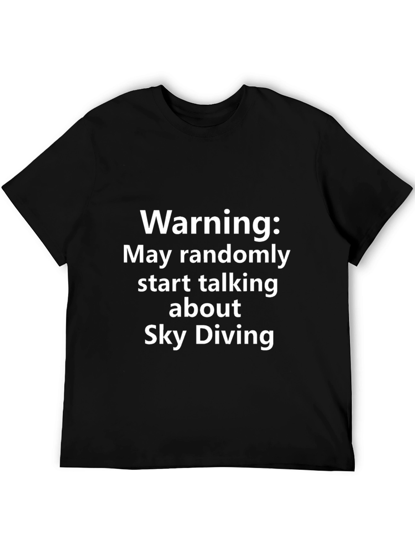 Sky Diving Warning T-Shirt - Random Talking Tee