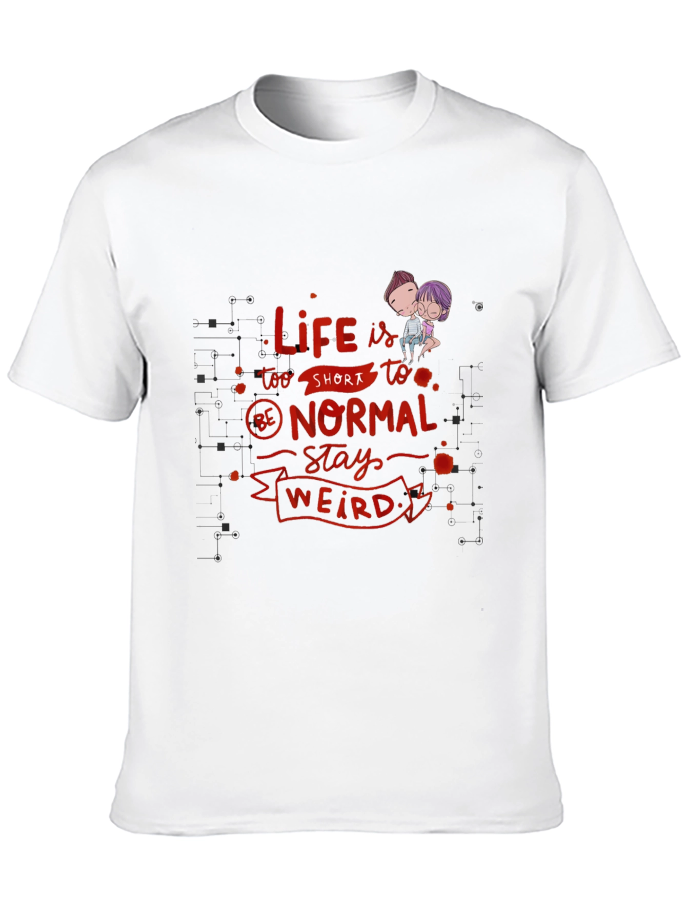 Life is Too Short - Novelty Graphic T-Shirt