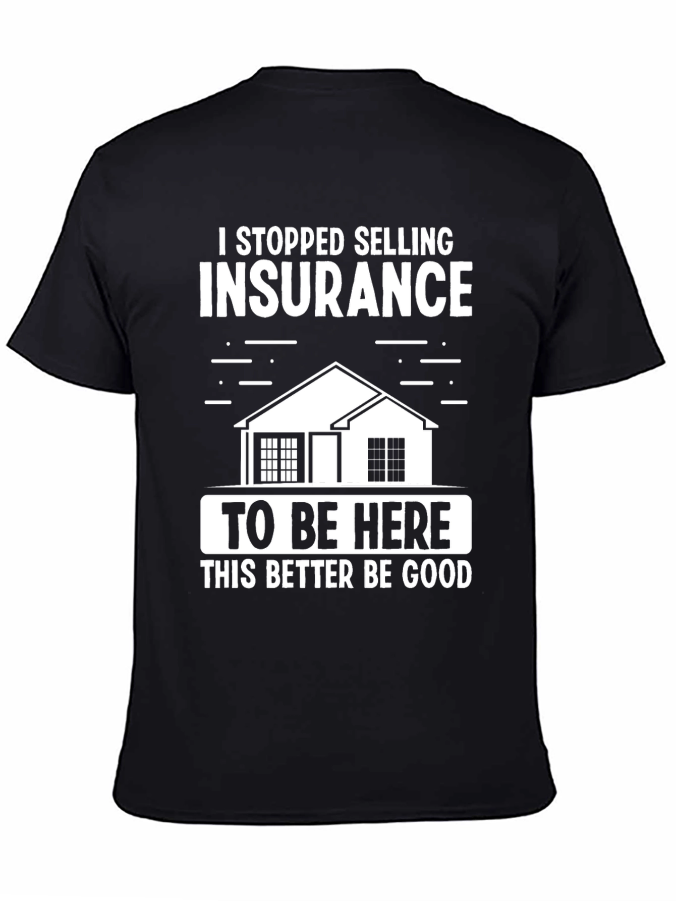 Insurance Joke Graphic Tee - Sarcastic Humor T-Shirt