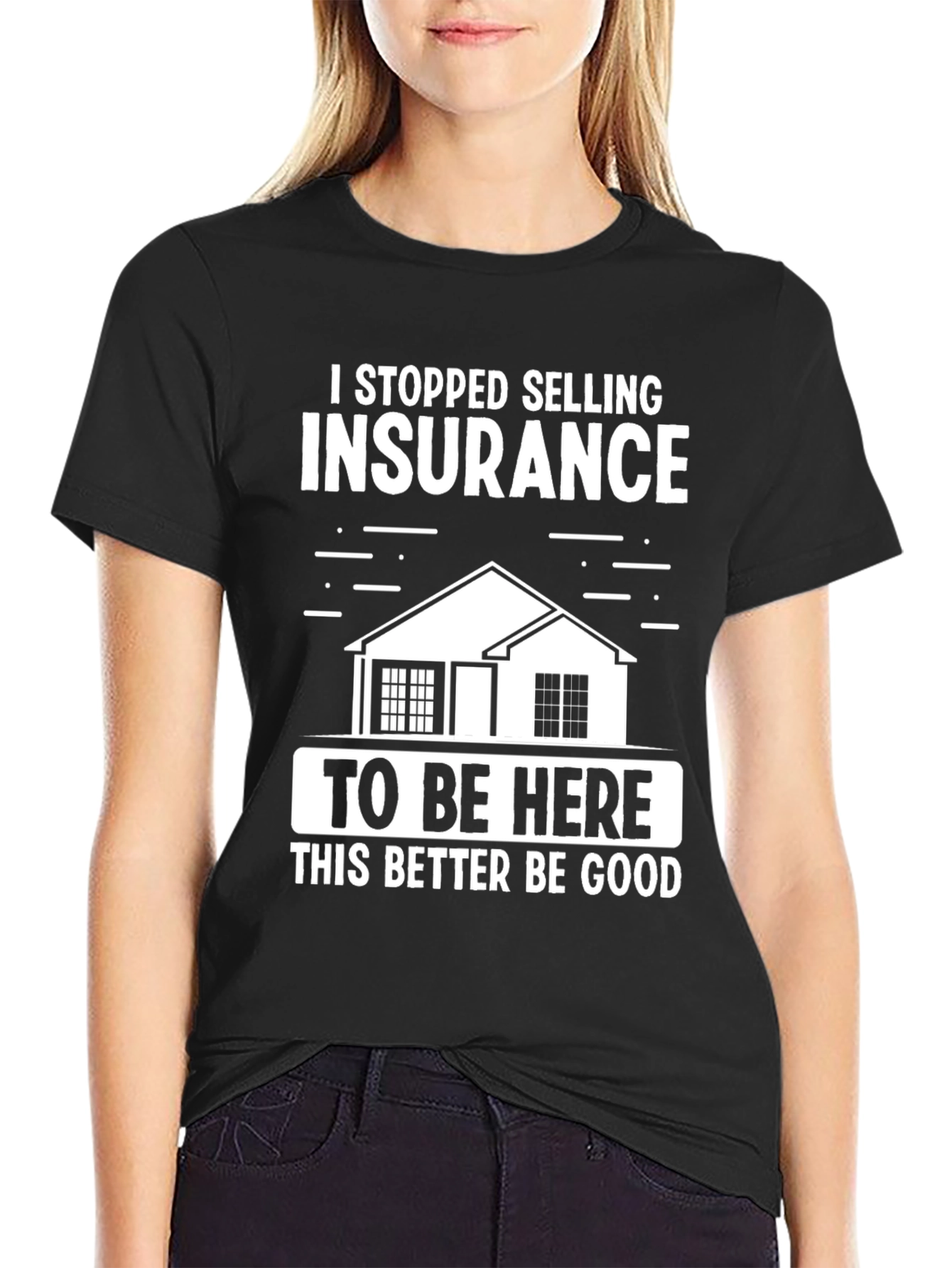 Insurance Joke Graphic Tee - Sarcastic Humor T-Shirt