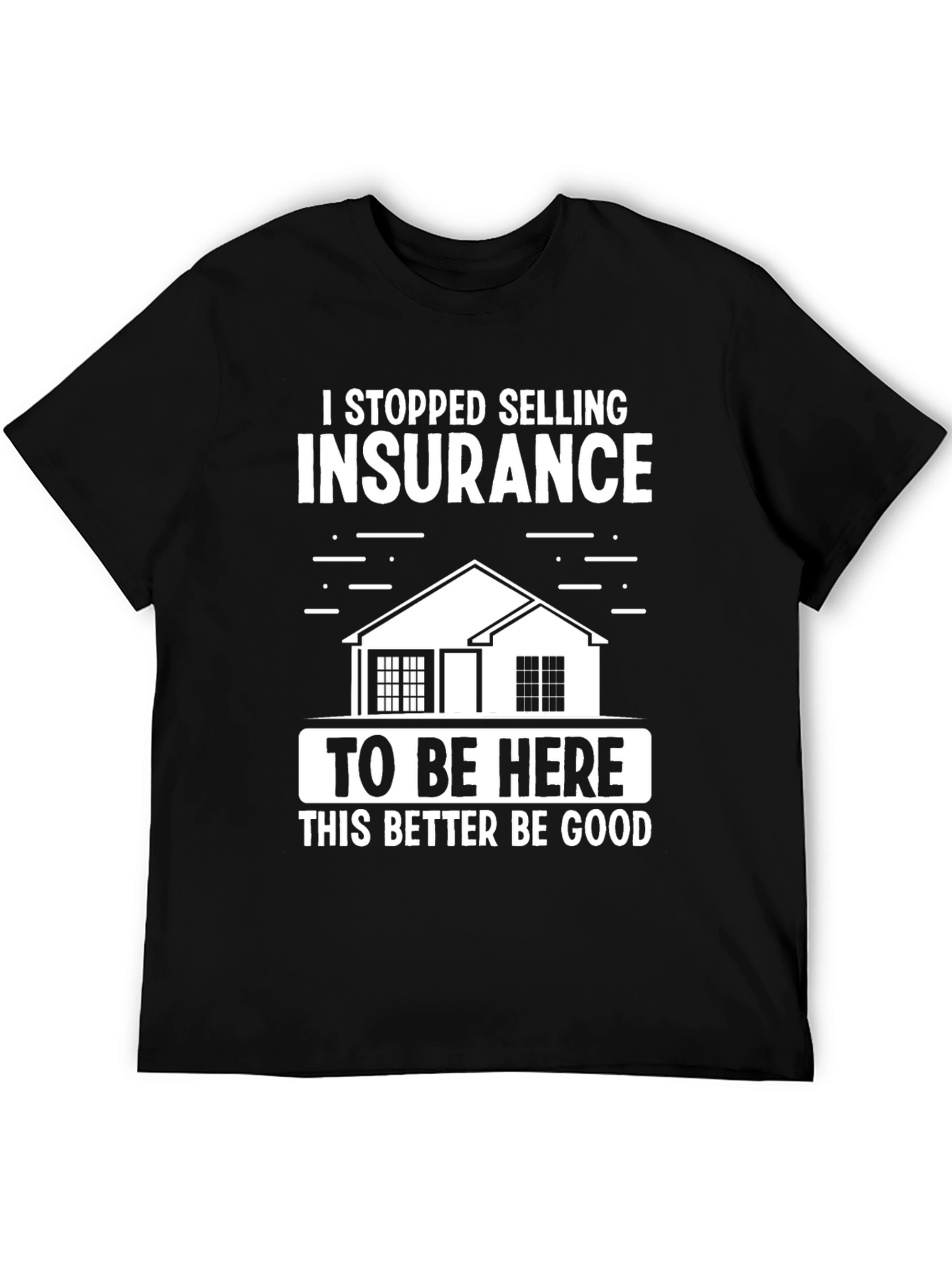 Insurance Joke Graphic Tee - Sarcastic Humor T-Shirt