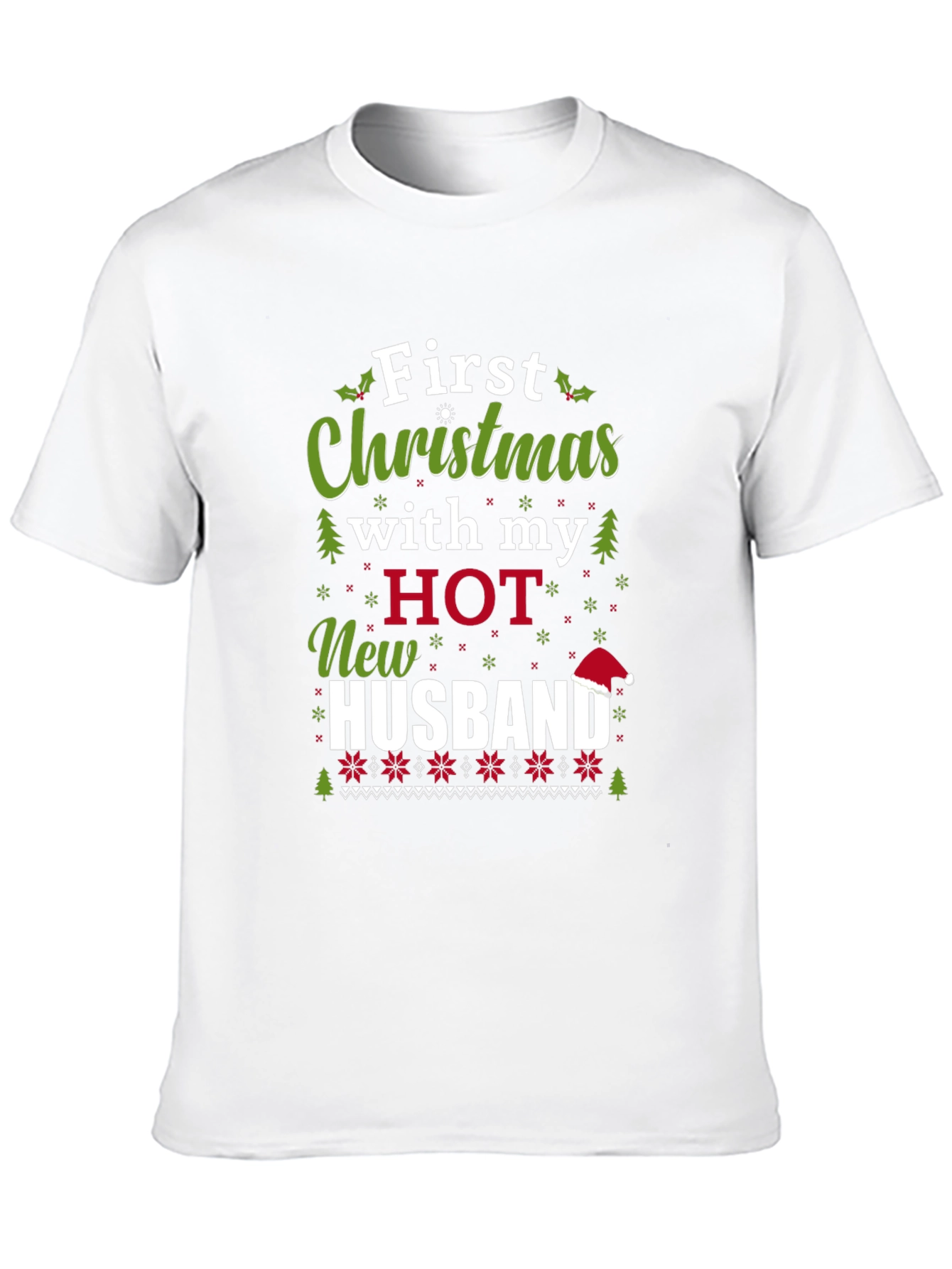 First Christmas with my HOT New Husband T-Shirt