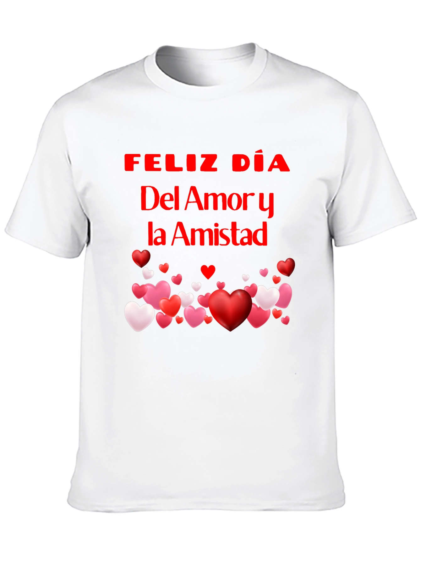 Feliz Dia Del Amor y la Amistad T-Shirt