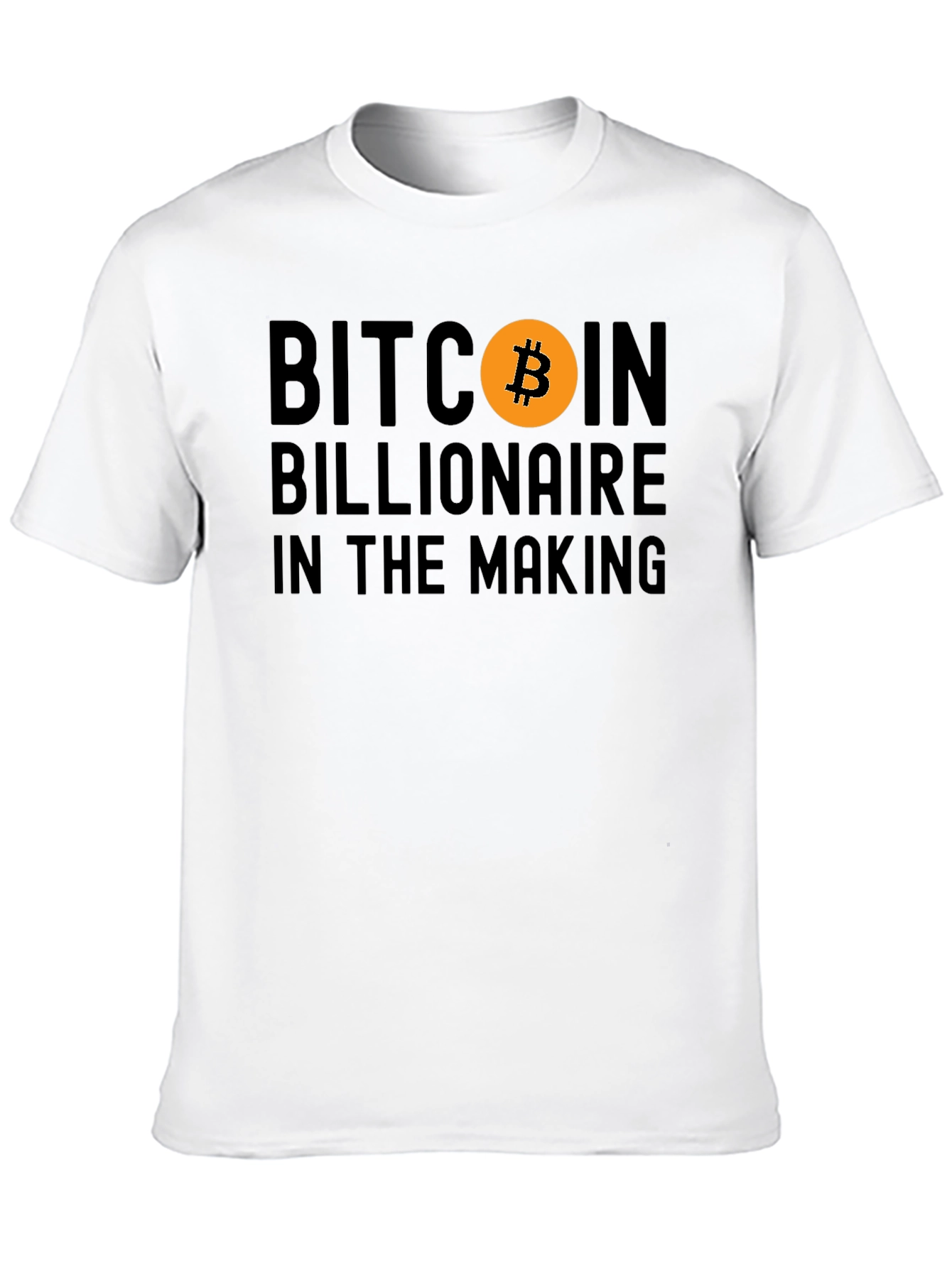 Bitcoin Billionaire In The Making T-Shirt