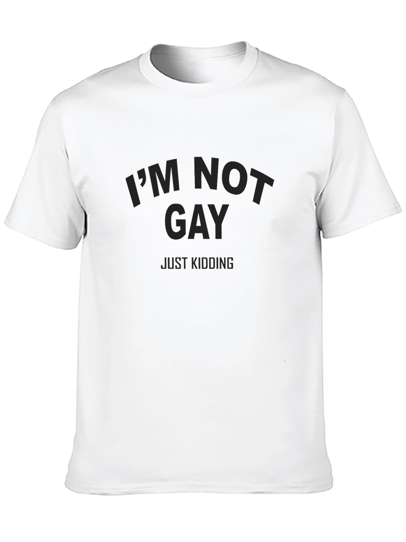 Im Not Gay Just Kidding Mens Black T-Shirt