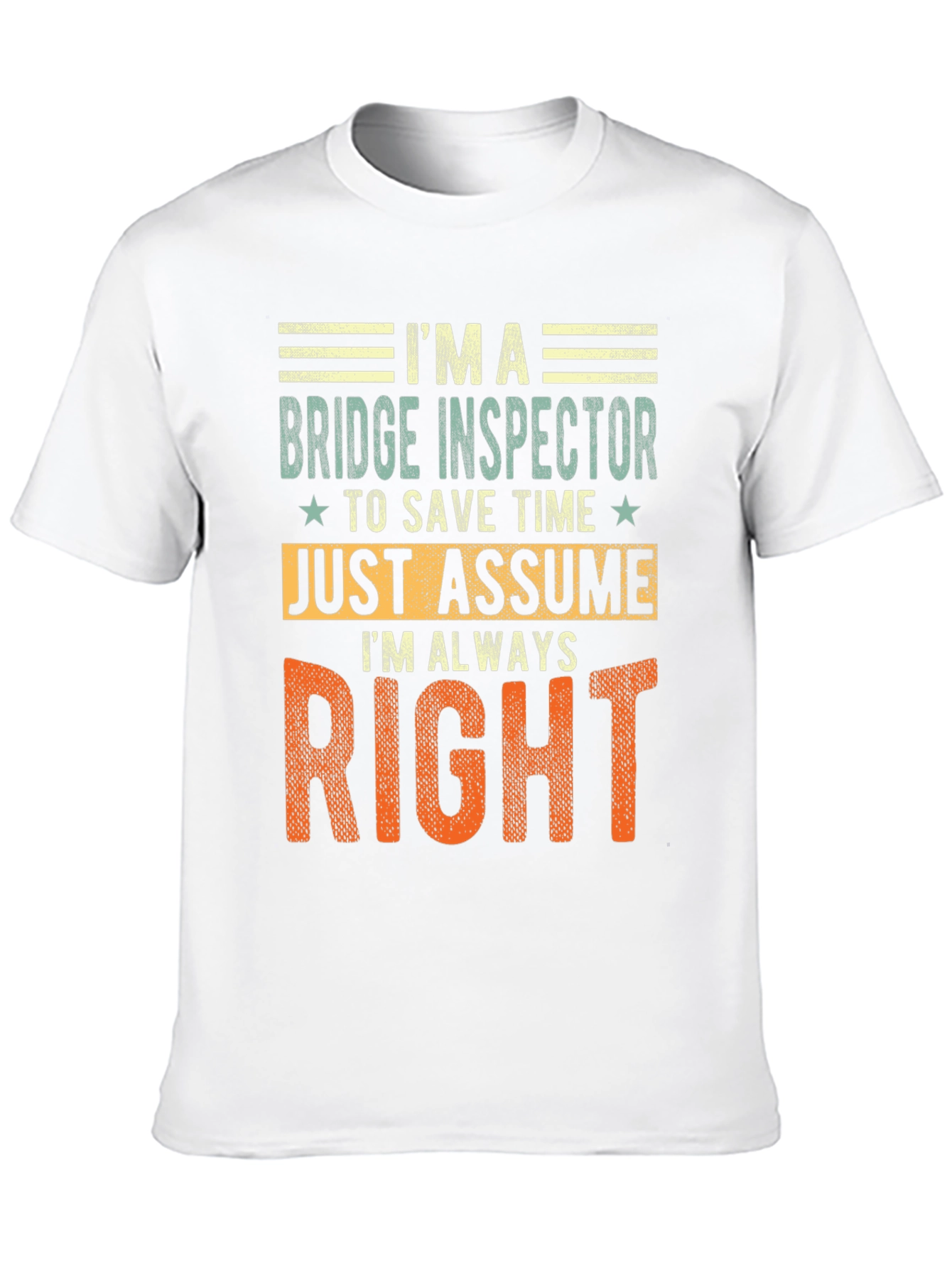 Bridge Inspector Always Right Graphic Tee