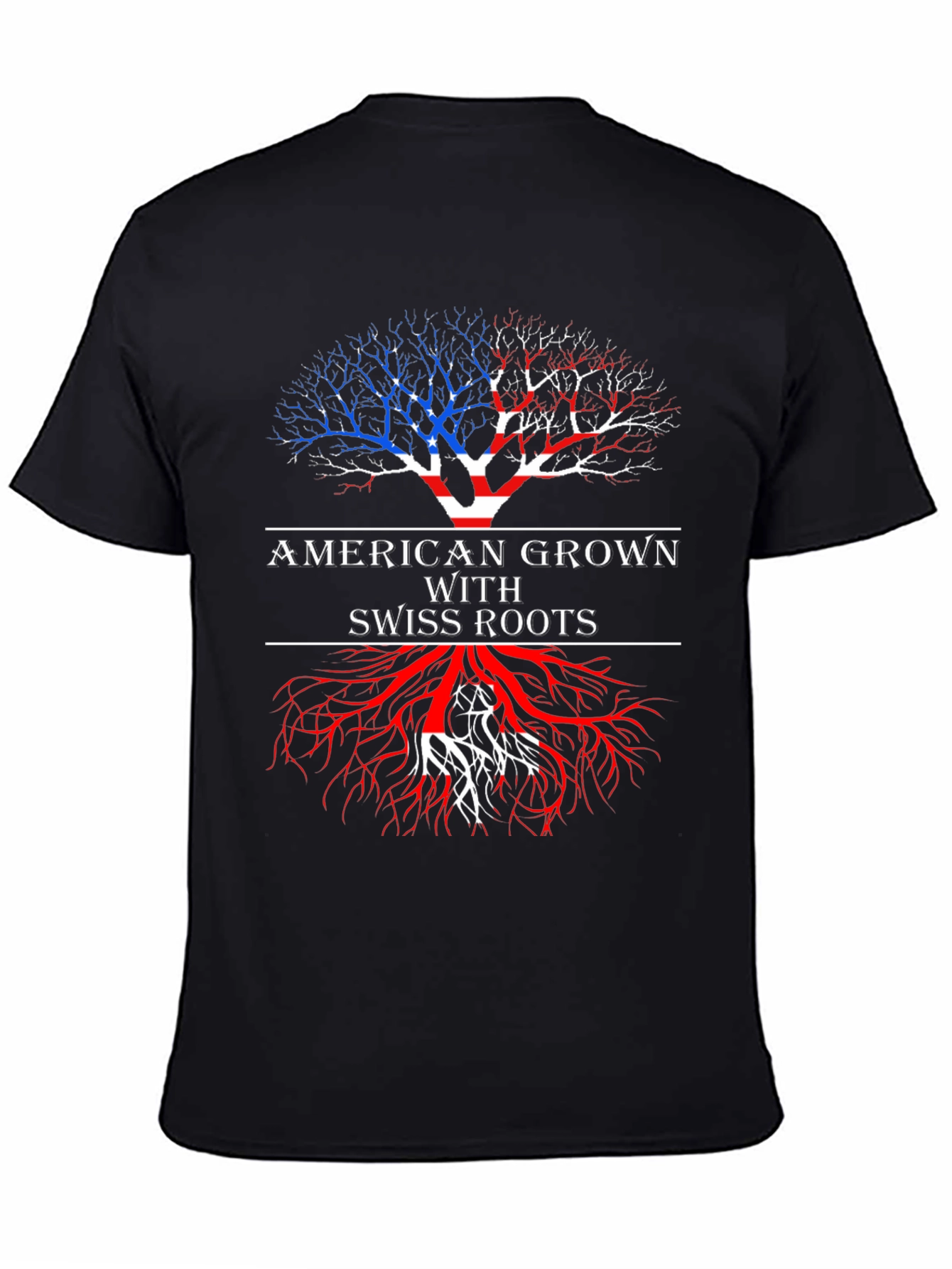 American Grown with Swiss Roots T-Shirt