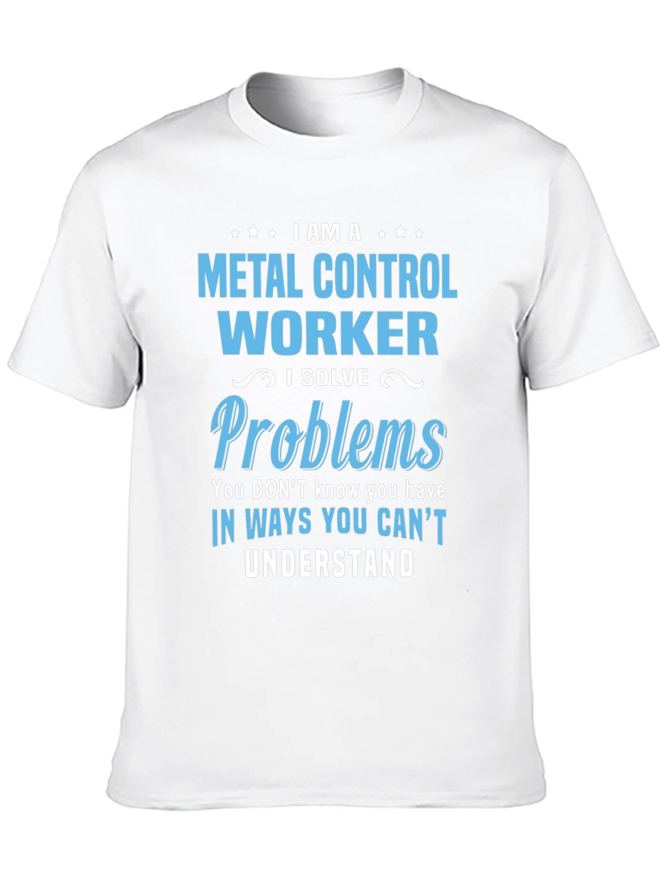 Metal Control Worker T-Shirt - Problem Solver Tee