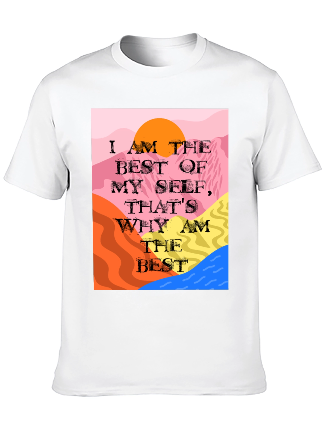 Motivational T-Shirt: I am the Best of Myself