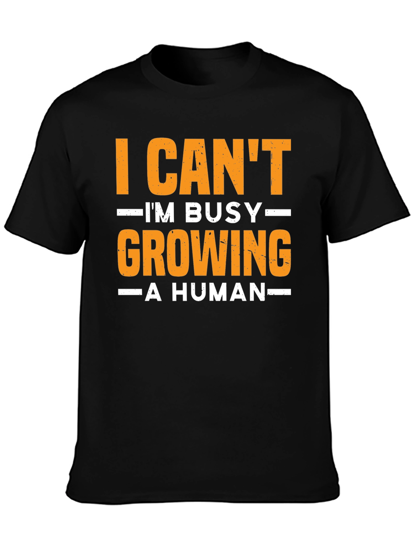 I Cant Im Busy Growing A Human T-Shirt