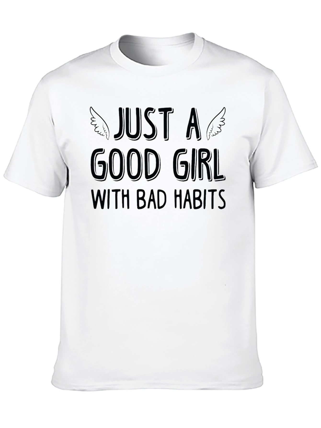 Just A Good Girl With Bad Habits T-Shirt