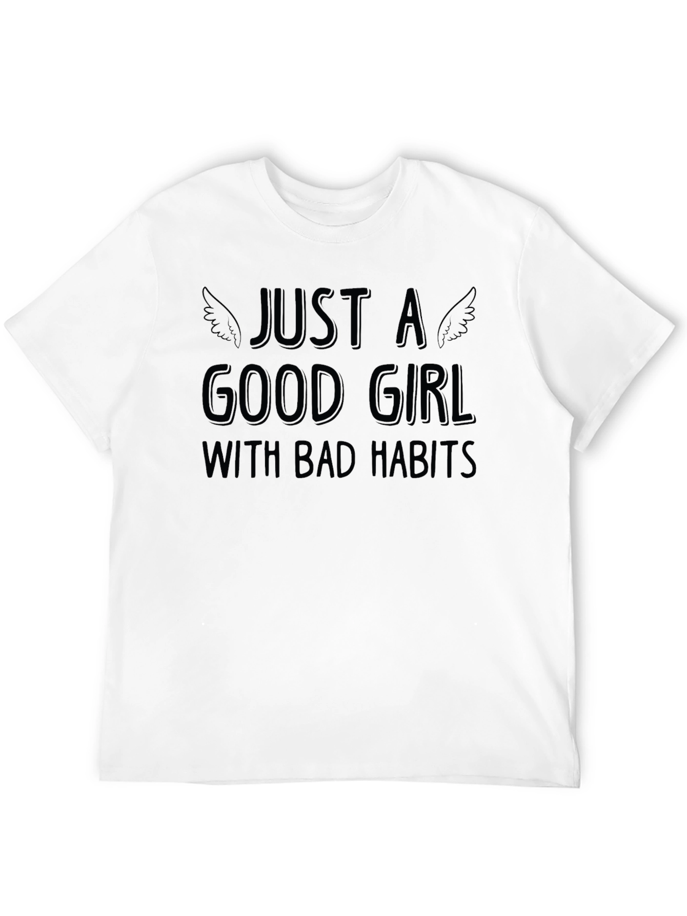 Just A Good Girl With Bad Habits T-Shirt