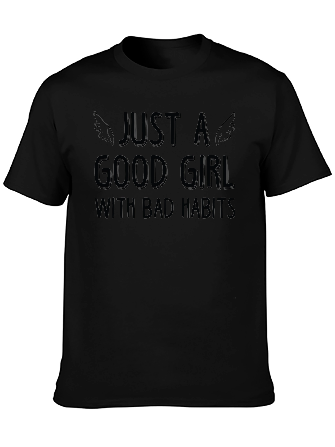 Just A Good Girl With Bad Habits T-Shirt