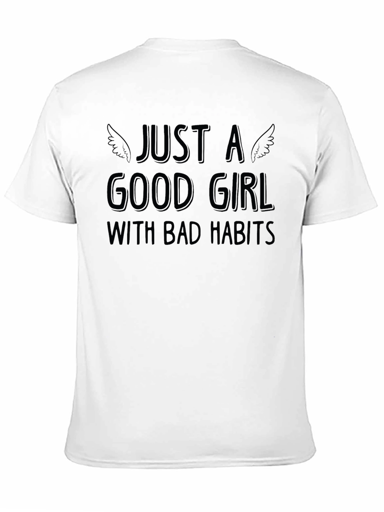 Just A Good Girl With Bad Habits T-Shirt