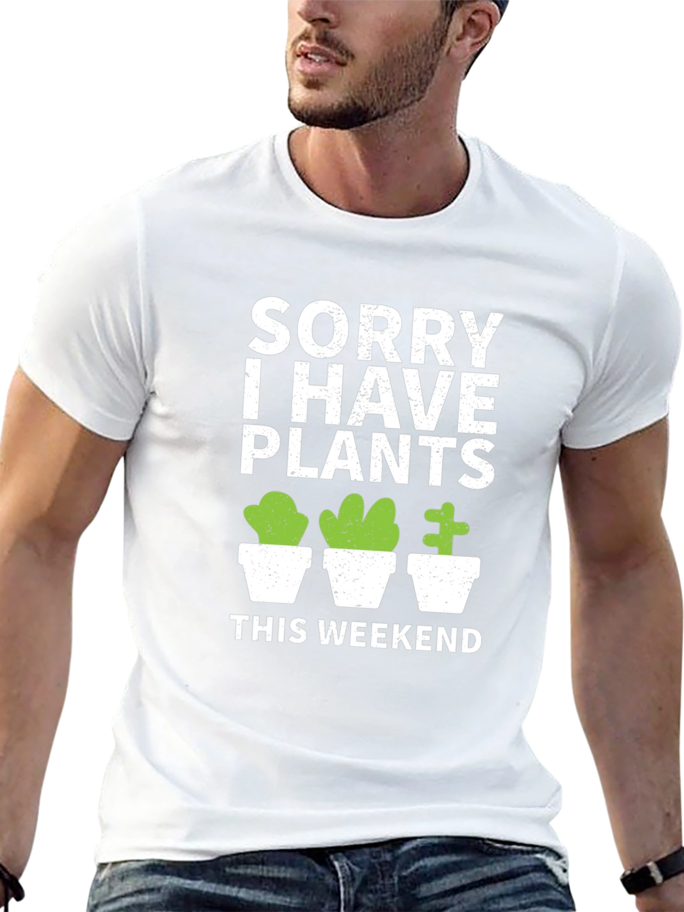 Sorry I Have Plants This Weekend T-Shirt