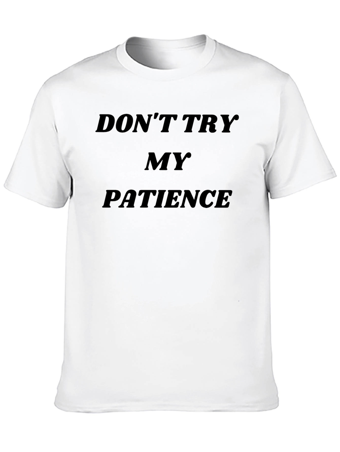 Dont Try My Patience Black Graphic Tee