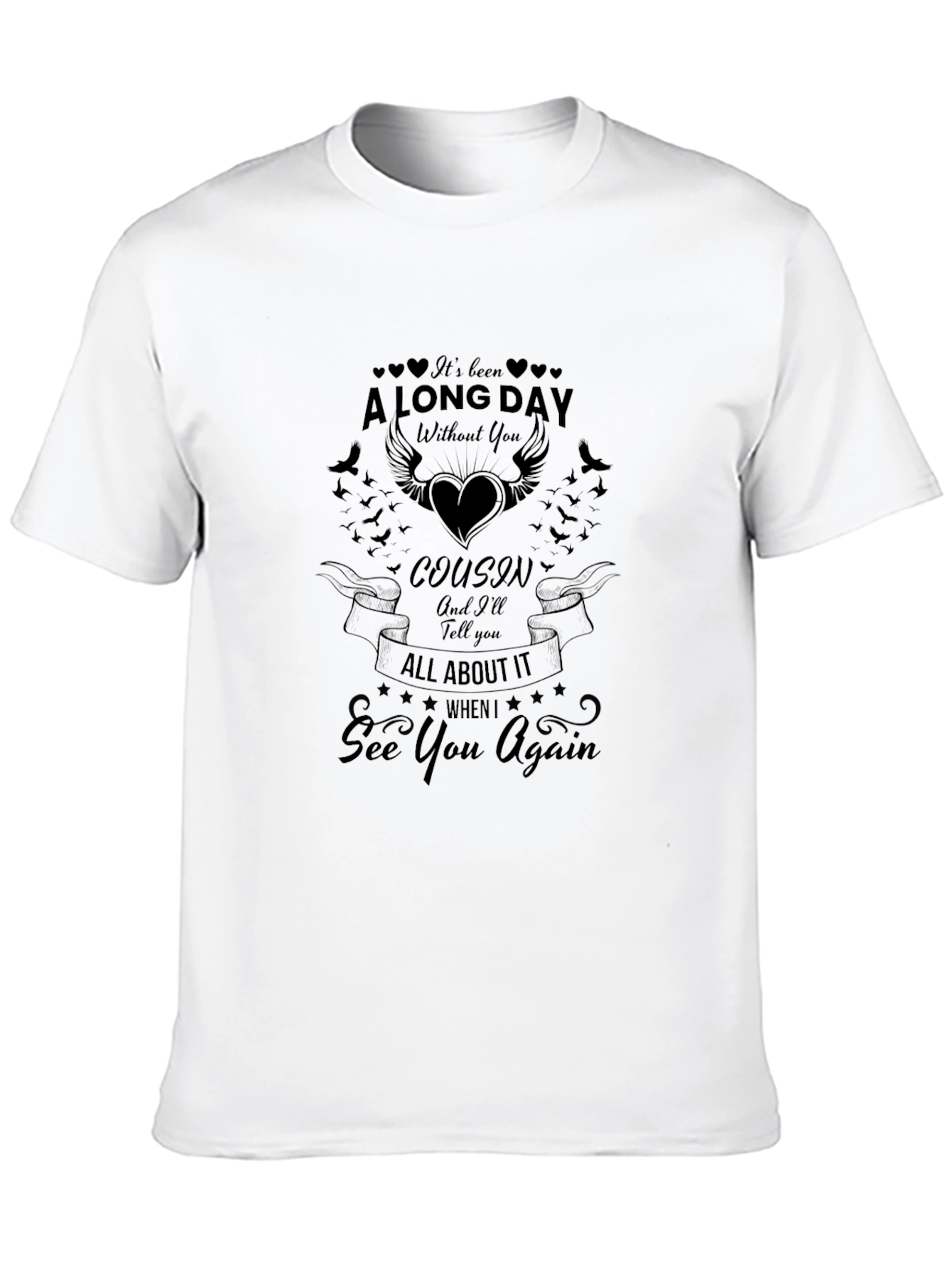 Cousin Memorial T-Shirt See You Again Tribute