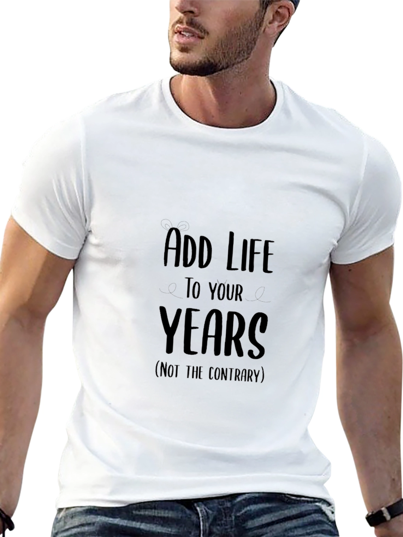 Add Life to Your Years Graphic Tee