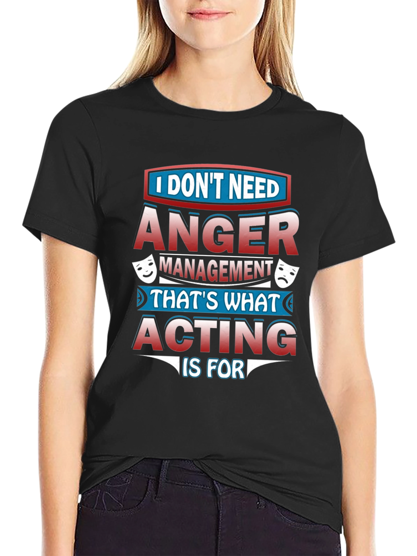 Funny Acting T-Shirt: Anger Management Alternative