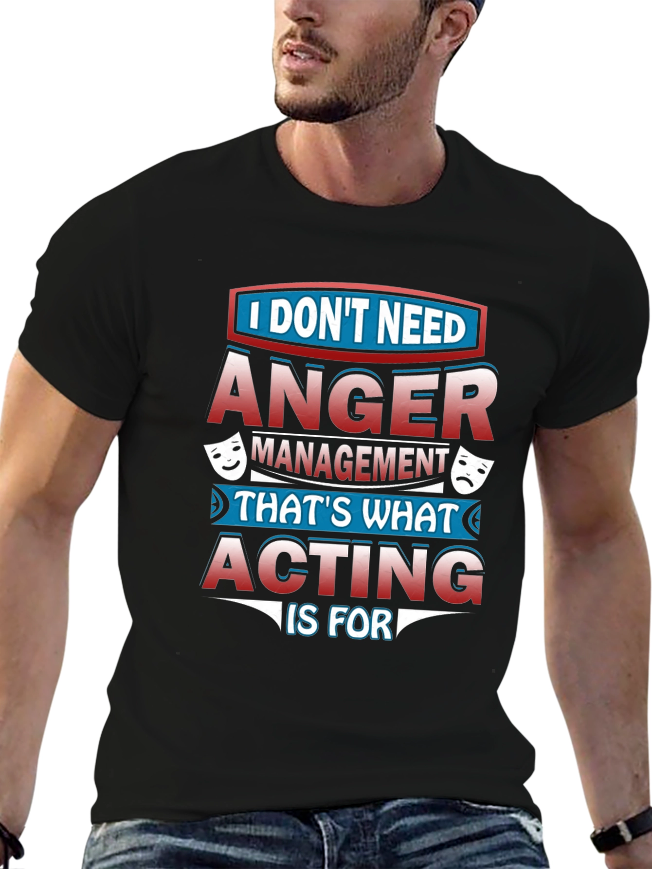 Funny Acting T-Shirt: Anger Management Alternative