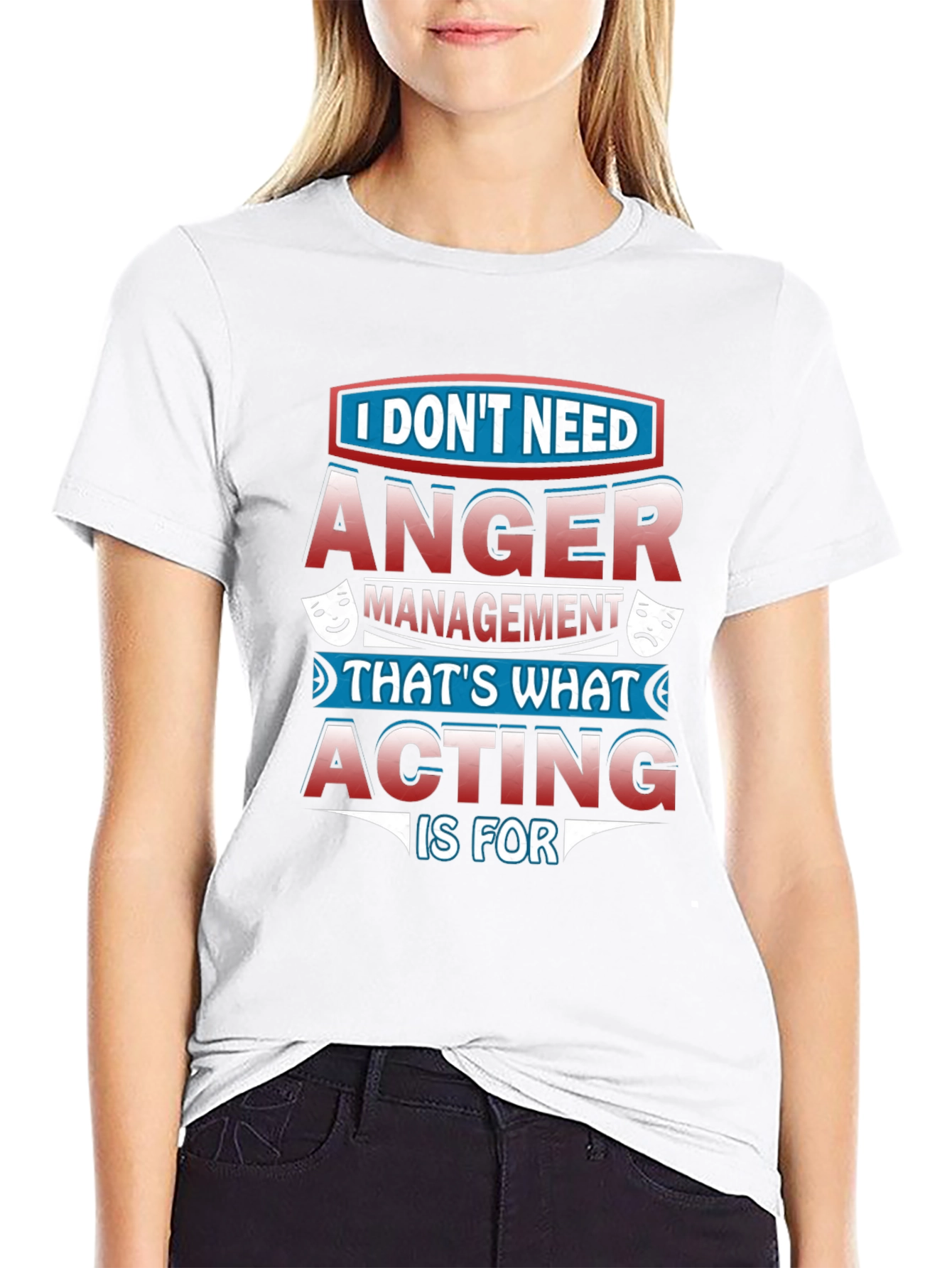 Funny Acting T-Shirt: Anger Management Alternative
