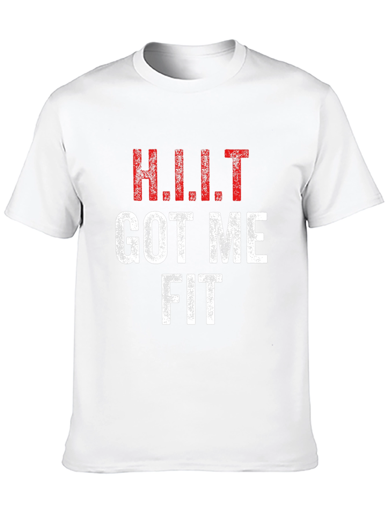 HIIT Got Me Fit T-Shirt