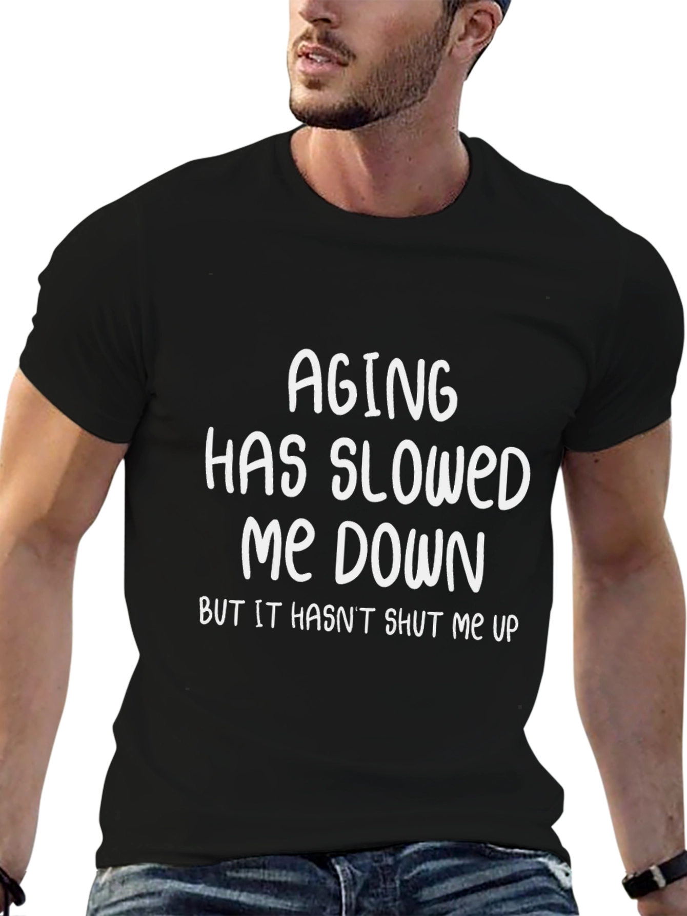 Funny Aging Slogan T-Shirt - Humorous Statement Tee
