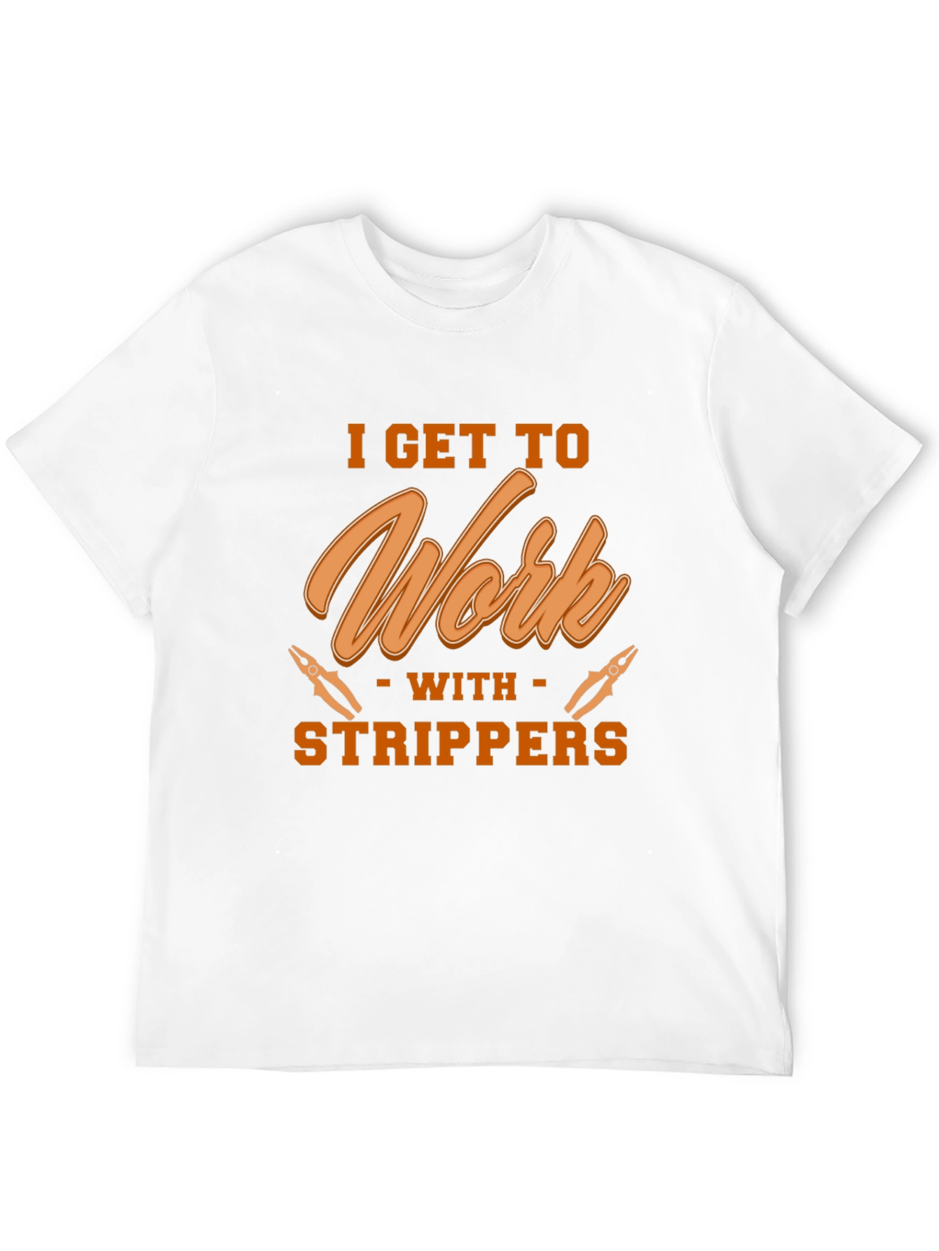 I Get To Work With Strippers Black T-Shirt
