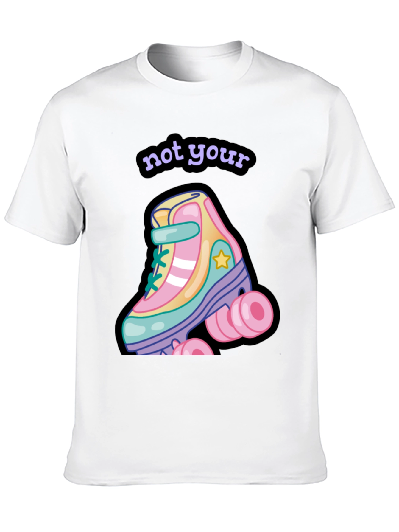 Not Your Roller Skate T-Shirt