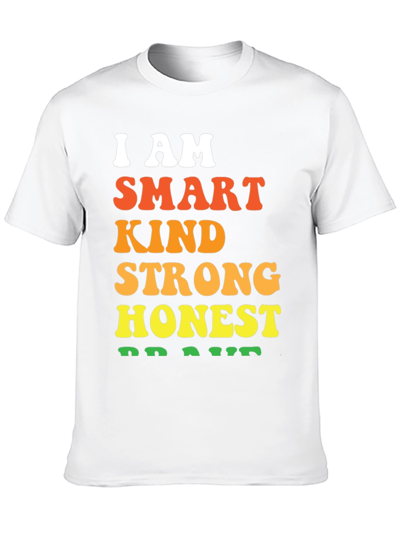 I AM Smart Kind Strong Honest Brave T-Shirt