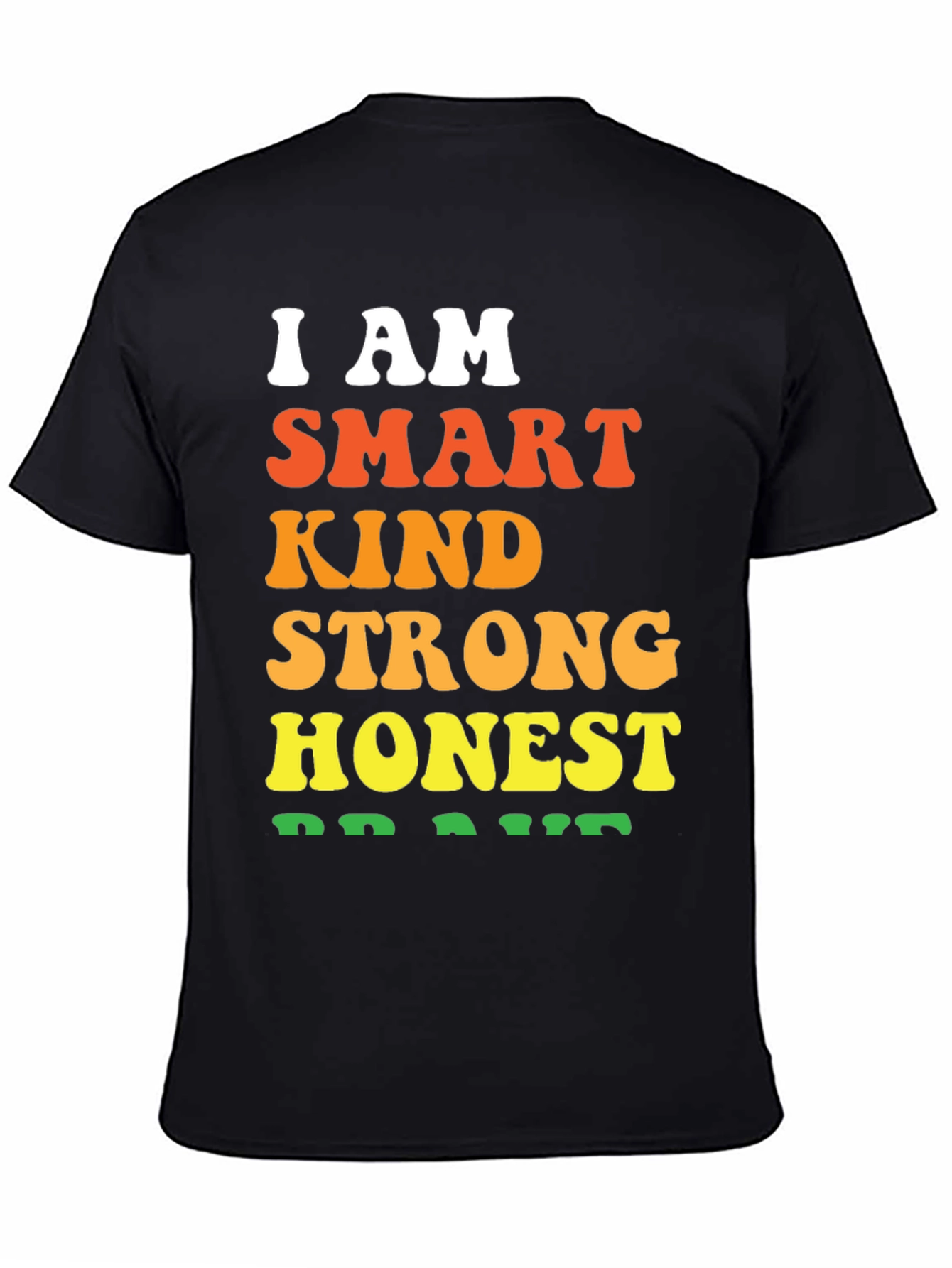 I AM Smart Kind Strong Honest Brave T-Shirt