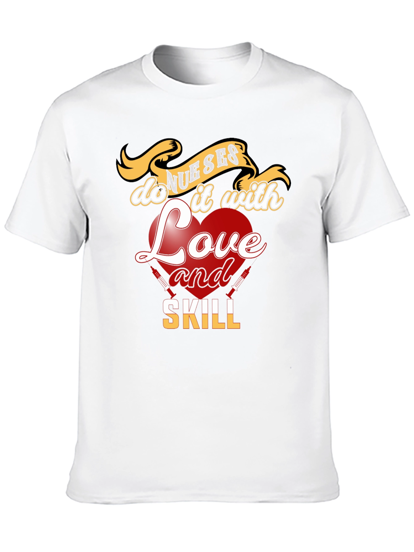 Nurses Love & Skill T-Shirt