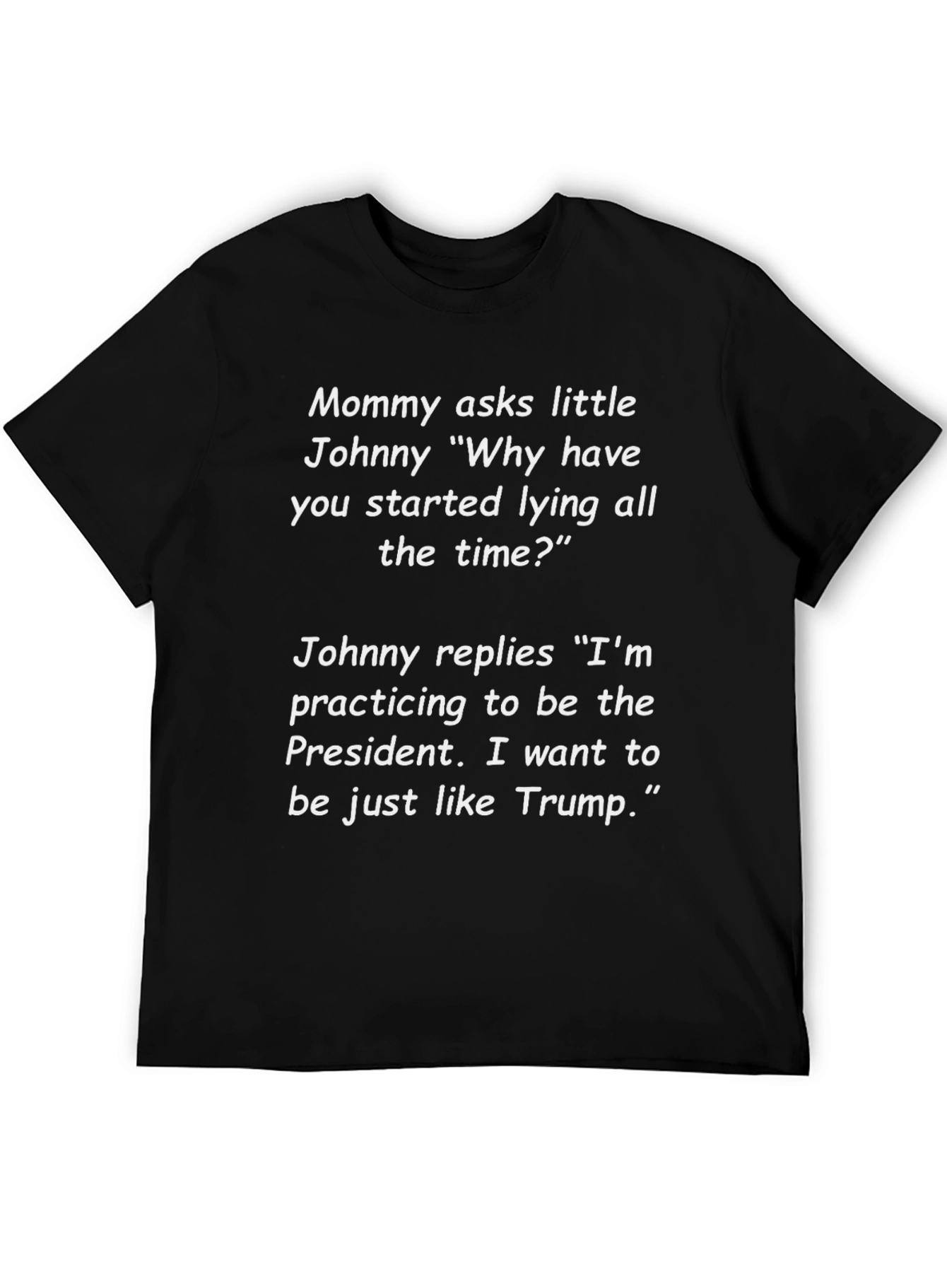 Funny Anti-Trump T-Shirt - Mommy Asks Little Johnny
