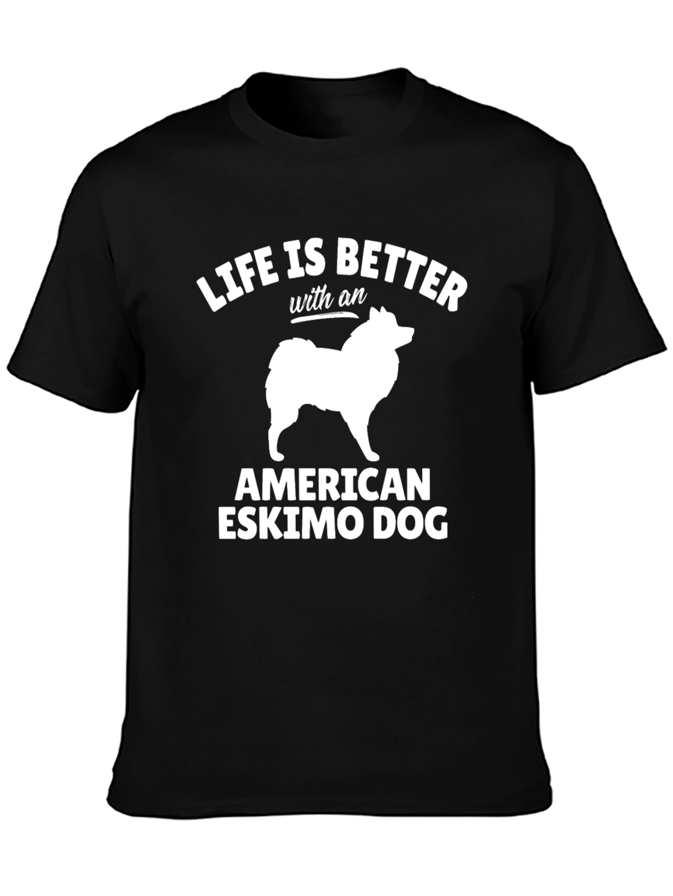 American Eskimo Dog T-Shirt - Life is Better Tee
