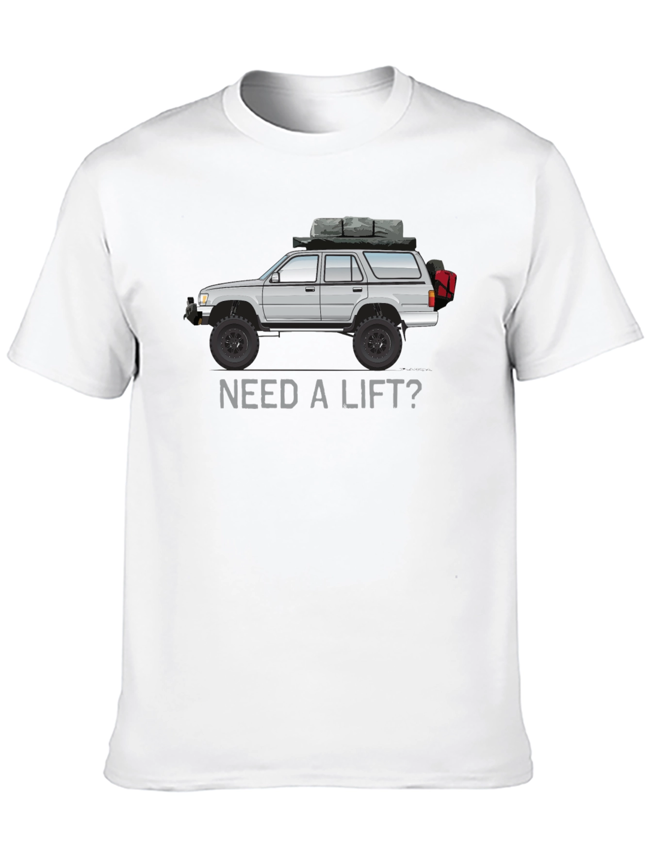 Need a Lift? 4Runner Tee - Off-Road Adventure