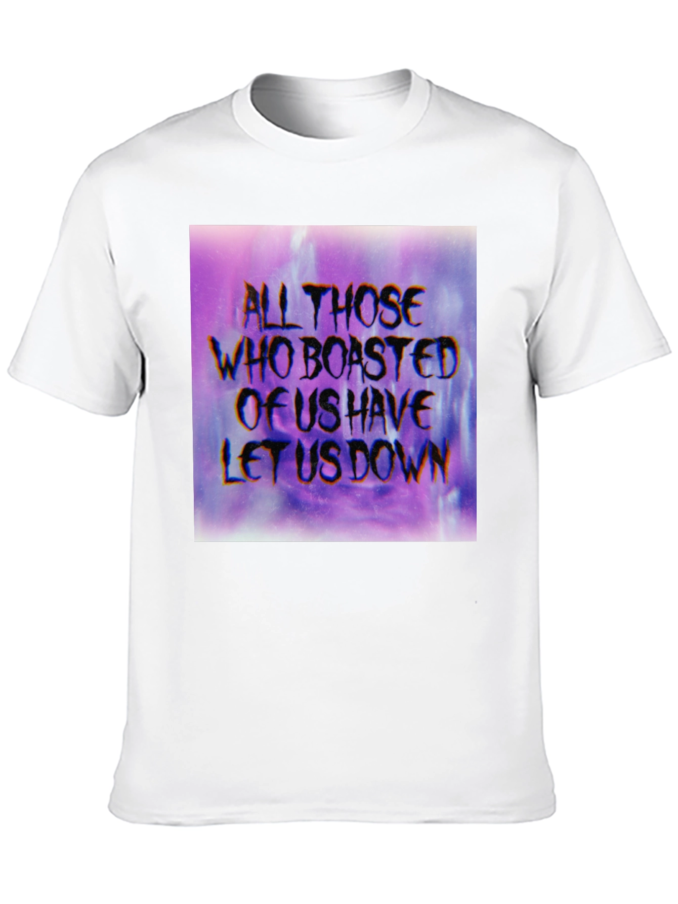 All Those Who Boasted Graphic T-Shirt - Unisex