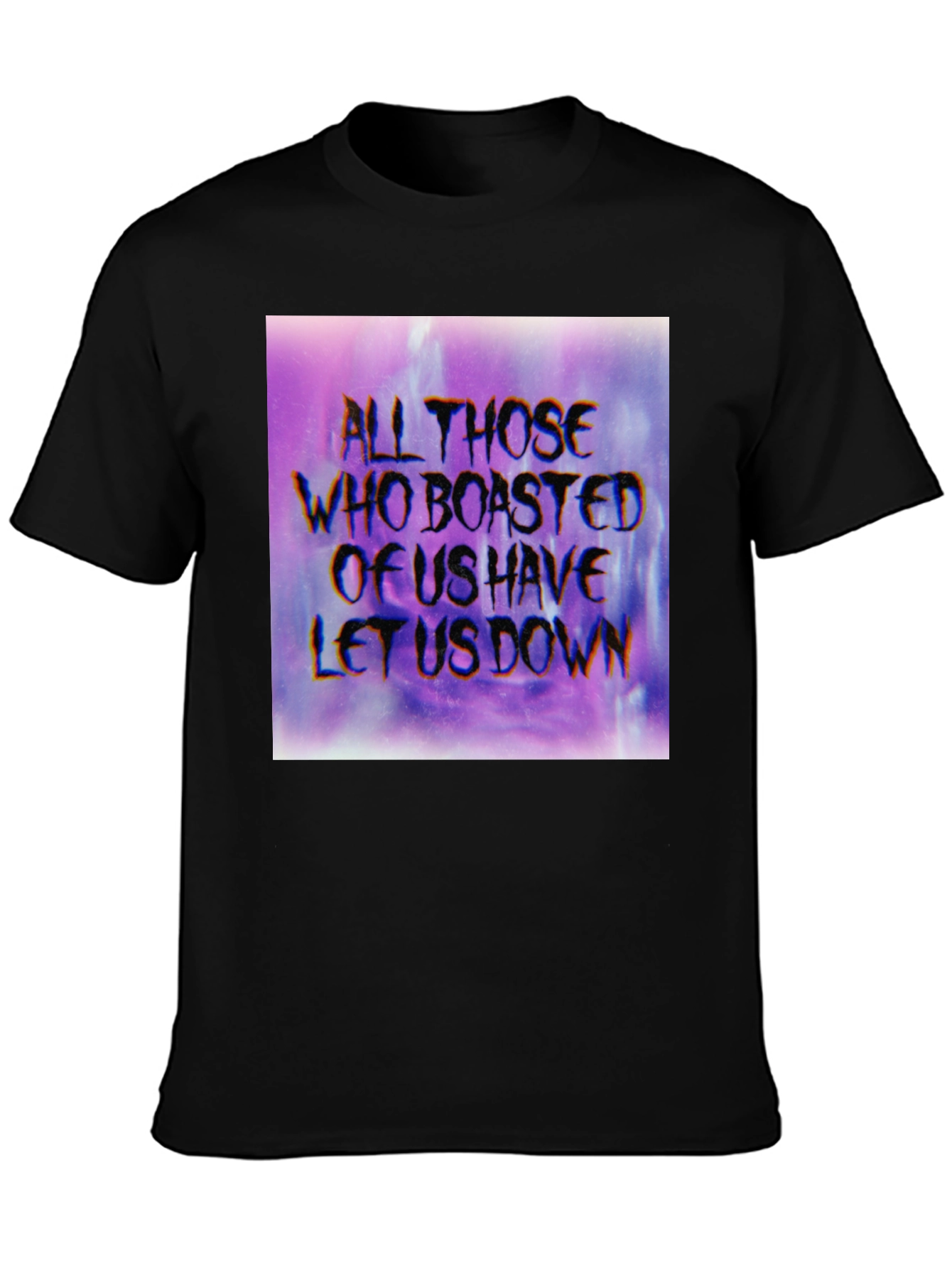 All Those Who Boasted Graphic T-Shirt - Unisex
