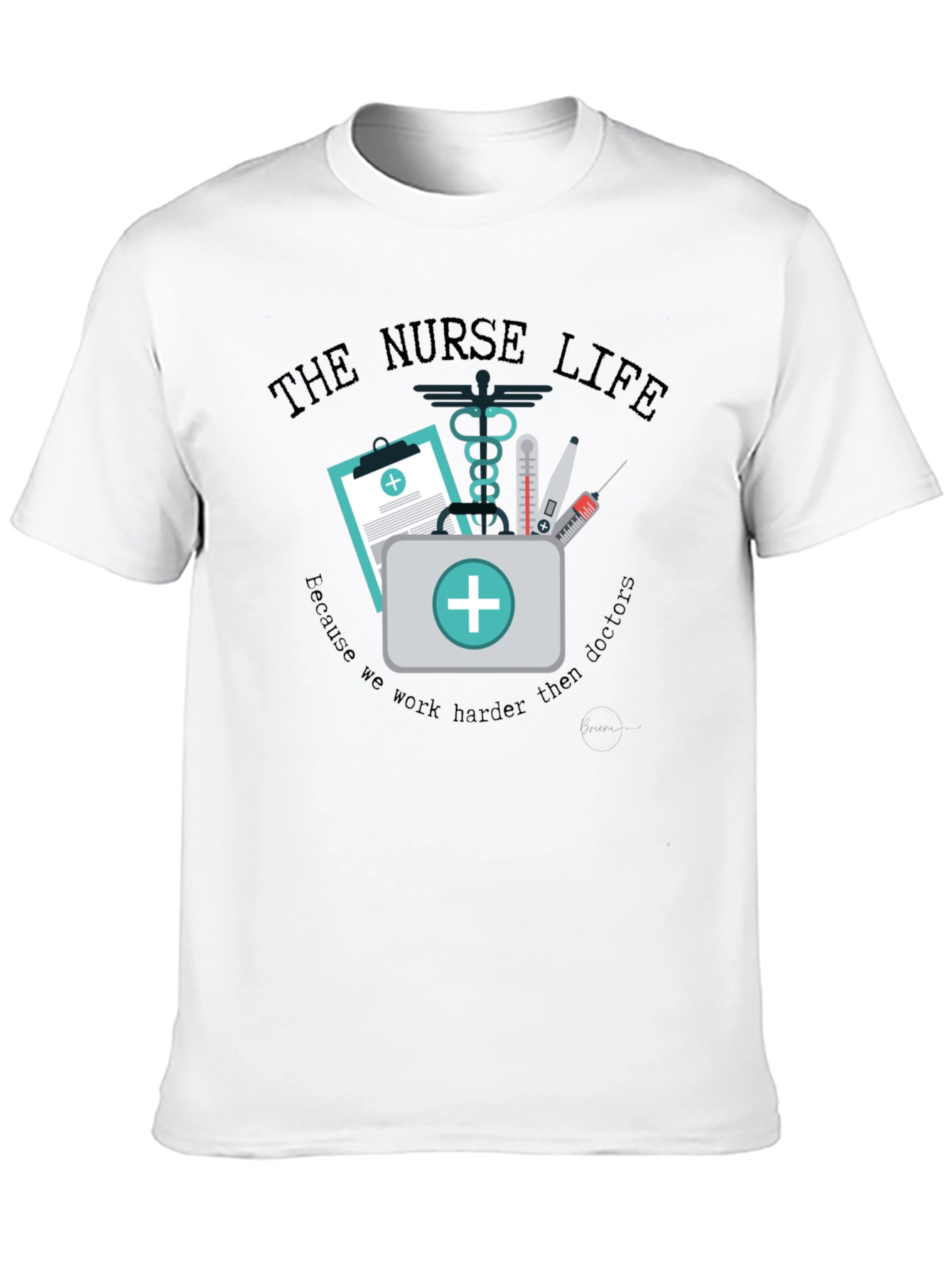 The Nurse Life T-Shirt - Medical Profession Apparel