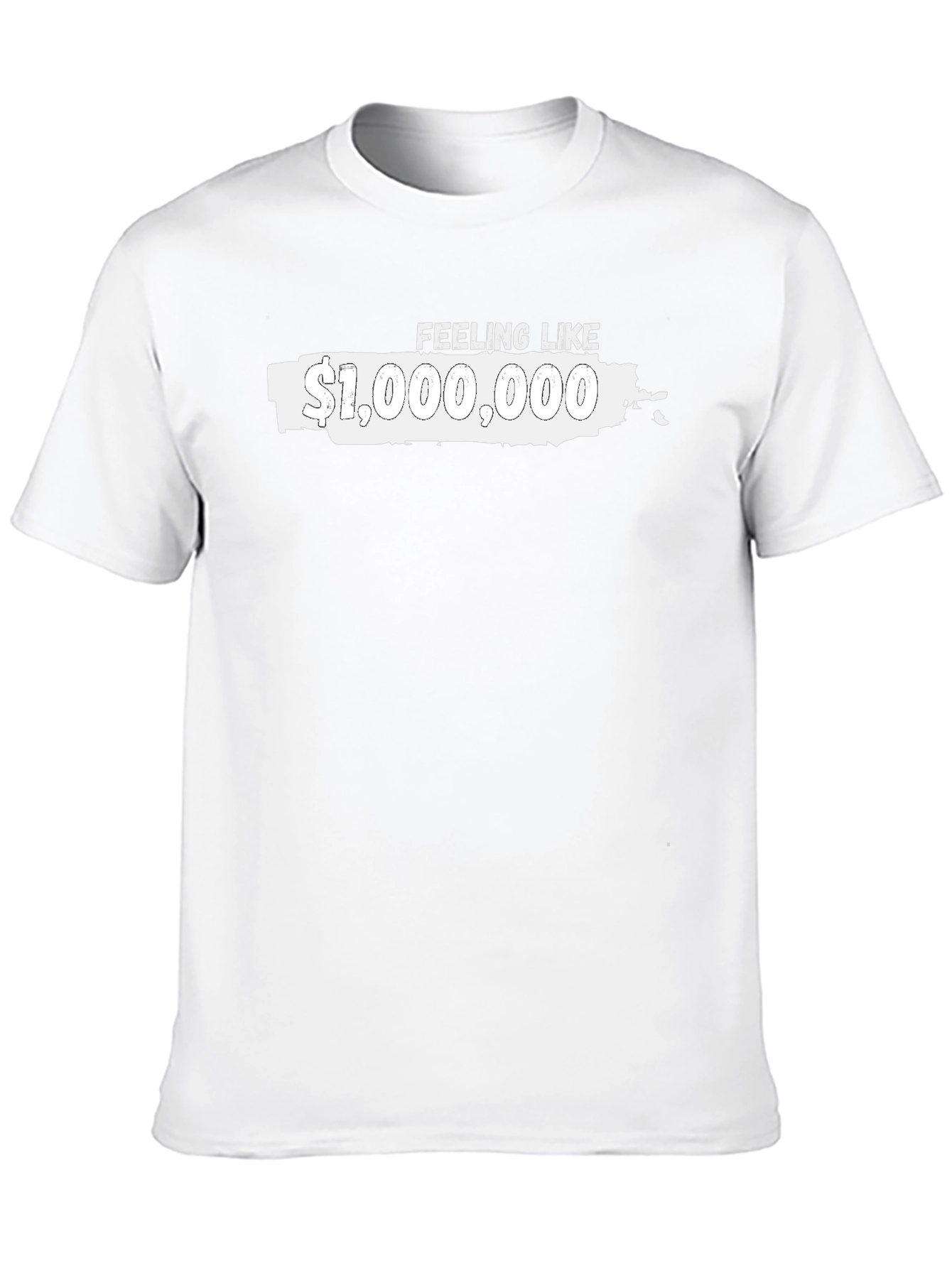 Feeling Like $1000000 Graphic Tee