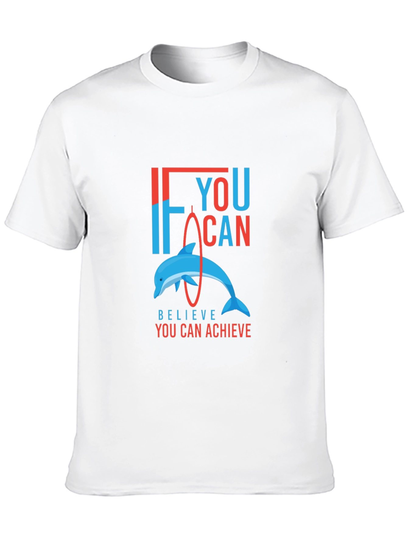 Believe You Can Achieve T-Shirt - Dolphin Graphic Tee