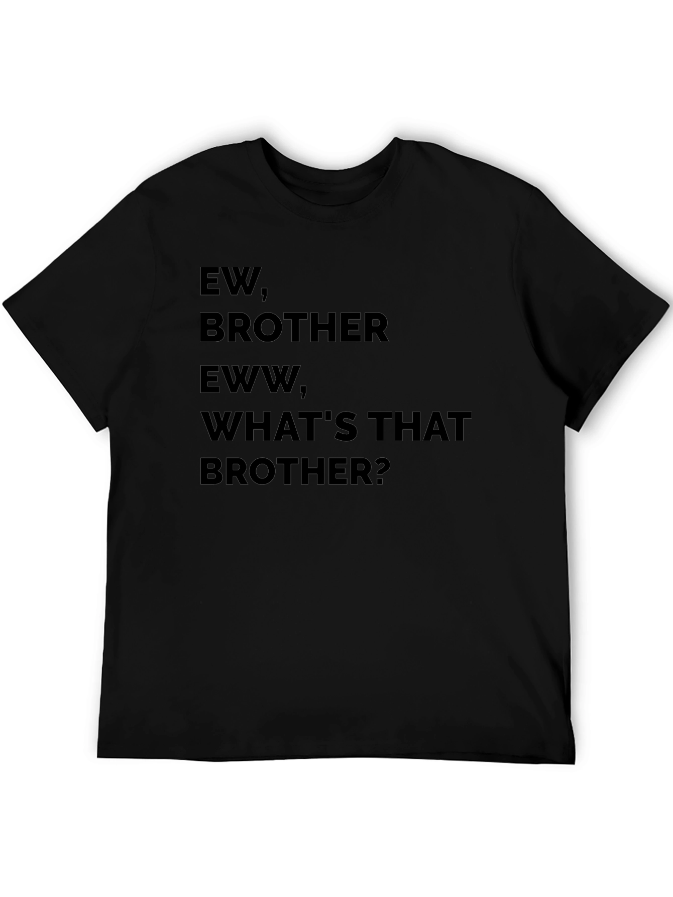 Ew Brother Graphic Tee - Funny Sibling T-Shirt