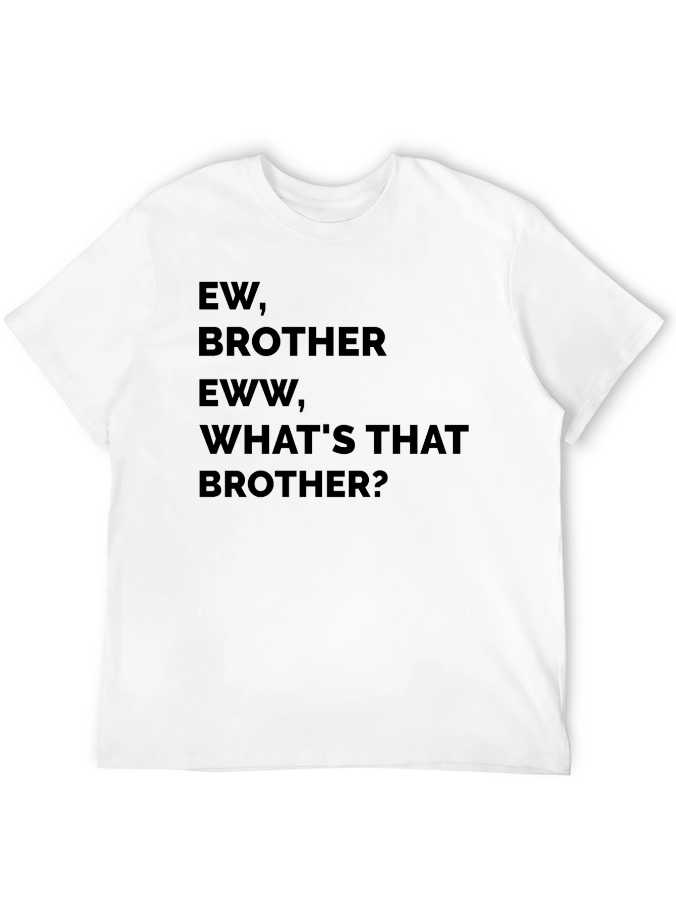 Ew Brother Graphic Tee - Funny Sibling T-Shirt