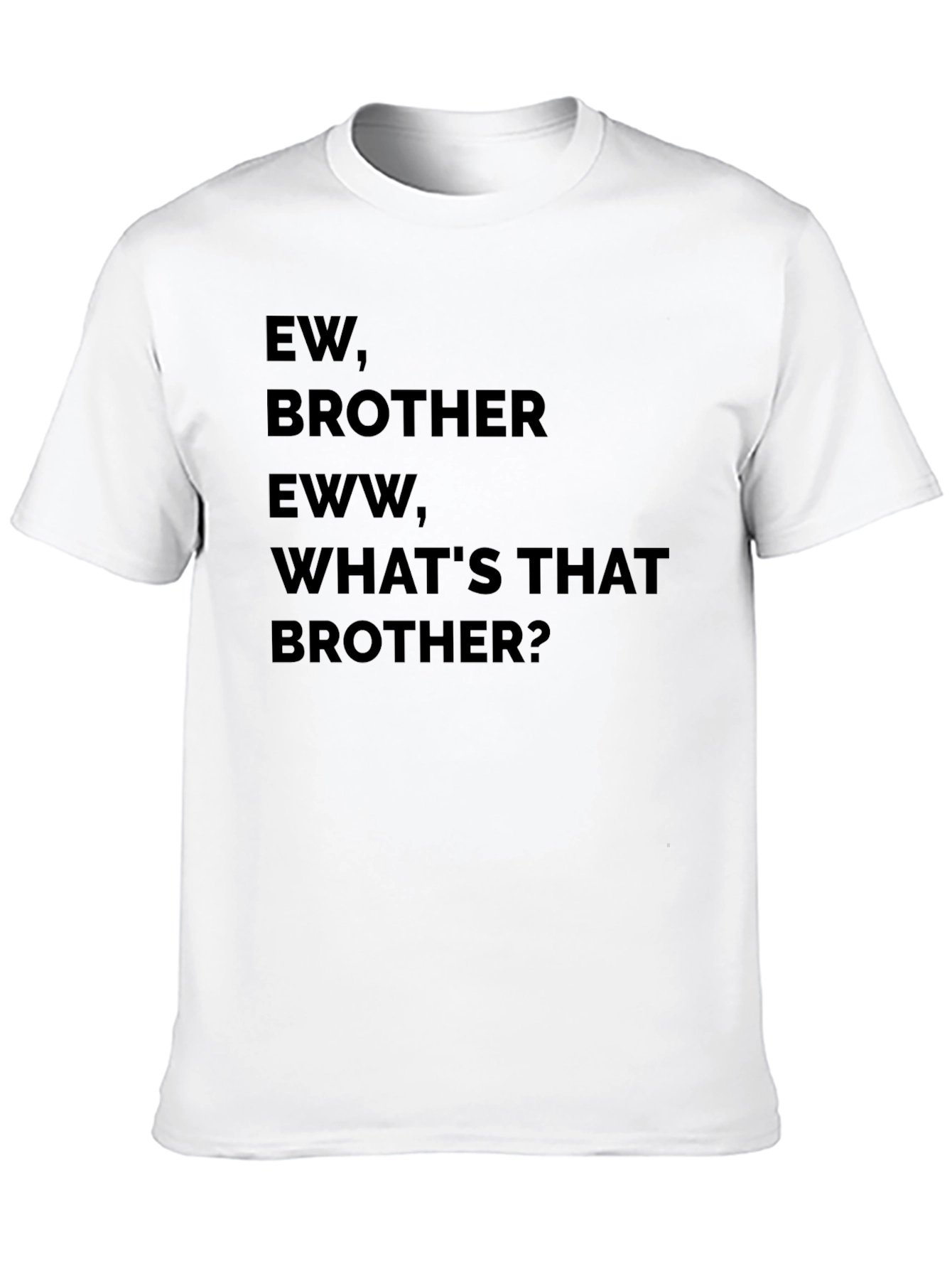 Ew Brother Graphic Tee - Funny Sibling T-Shirt