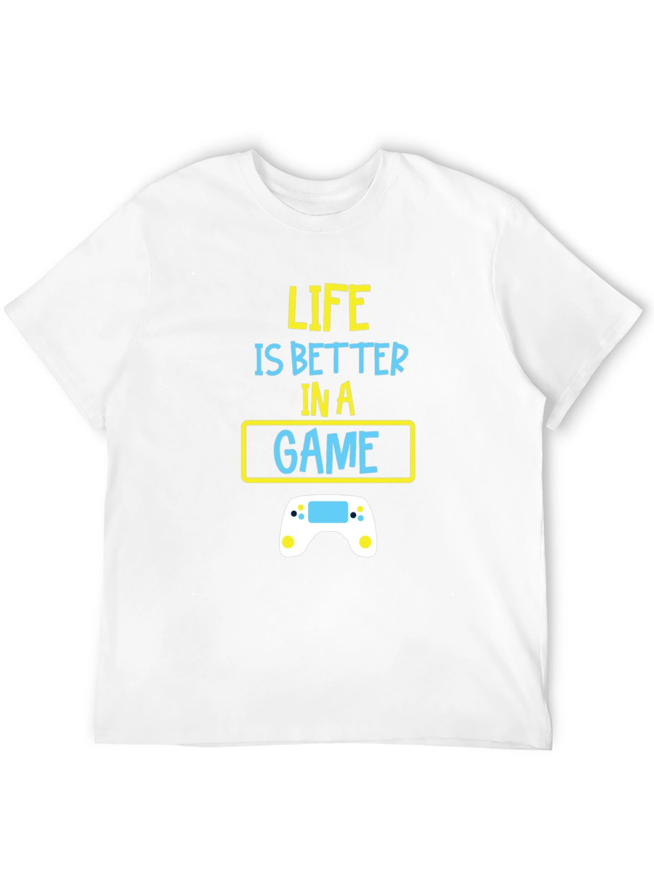 Gamer Life T-Shirt - Better In A Game
