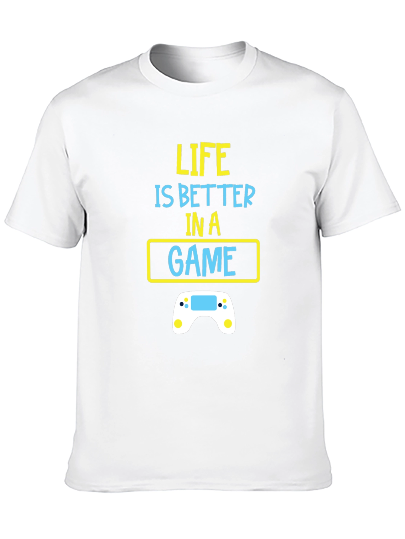 Gamer Life T-Shirt - Better In A Game