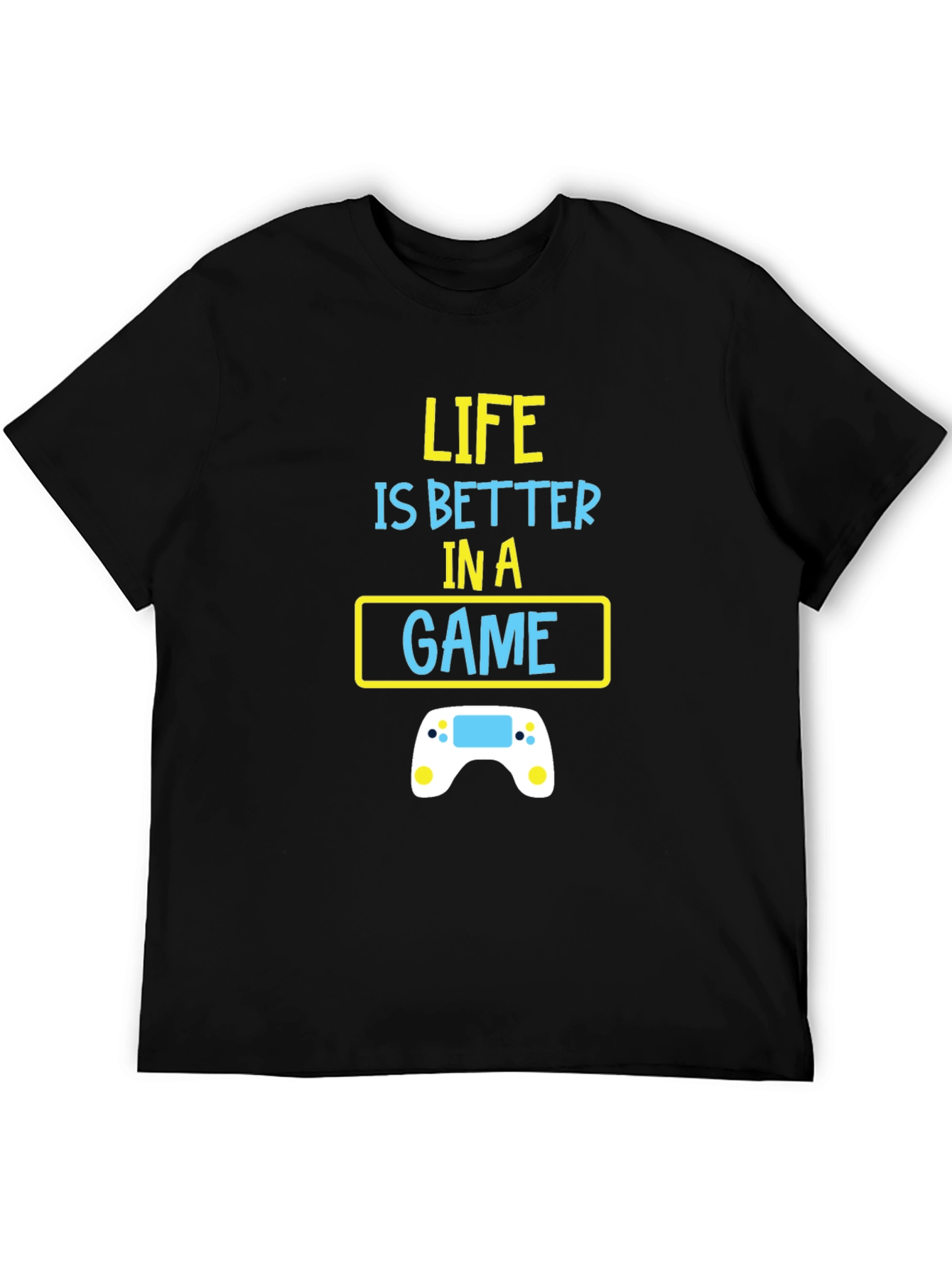 Gamer Life T-Shirt - Better In A Game
